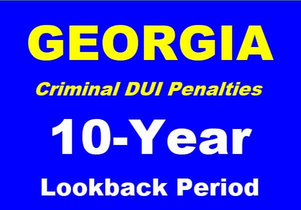 Georgia Criminal DUI Lookback Period 10 Years